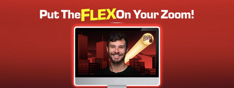 Put the FLEX on your Zoom!