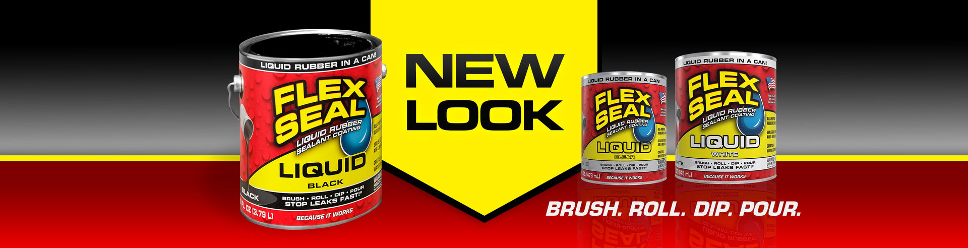 New look. Brush. Roll. Dip. Pour